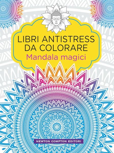 Mandala magici. Libri antistress da colorare Mandala magici. Libri antistress da colorare