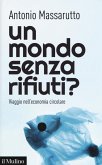 Un mondo senza rifiuti? Viaggio nell'economia circolare Un mondo senza rifiuti? Viaggio nell'economia circolare