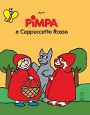 Pimpa e Cappuccetto Rosso. Le fiabe di Pimpa