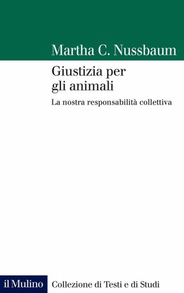 Giustizia per gli animali. La nostra responsabilità collettiva Giustizia per gli animali. La nostra responsabilità collettiva