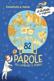 82 parole per cambiare il mondo 82 parole per cambiare il mondo