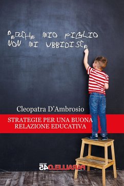 Cover Perché mio figlio non mi ubbidisce. Strategie per una buona relazione educativa