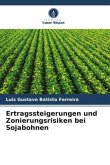 Ertragssteigerungen und Zonierungsrisiken bei Sojabohnen