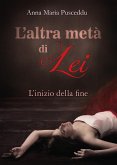 L' inizio della fine. L'altra metà di lei L' inizio della fine. L'altra metà di lei