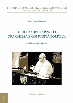 Diritto dei rapporti tra Chiesa e comunità politica. Profili dottrinali e giuridici - Schouppe, Jean-Pierre