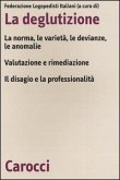 La deglutizione. La norme, le varietà, le devianze, le anomalie. Valutazione e rimediazione. Il disagio e la professionalità. Atti del 6° Convegno nazionale FLI