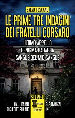 Le prime tre indagini dei fratelli Corsaro: Ultimo appello-L'enigma Barabba-Sangue del mio sangue - Toscano, Salvo