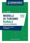 Modelli di turismo rurale nel mercato extra alberghiero. Realizza il tuo business in campagna Modelli di turismo rurale nel mercato extra alberghiero. Realizza il tuo business in campagna