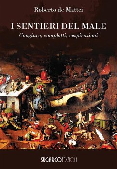 Cover I sentieri del male. Congiure, cospirazioni, complotti