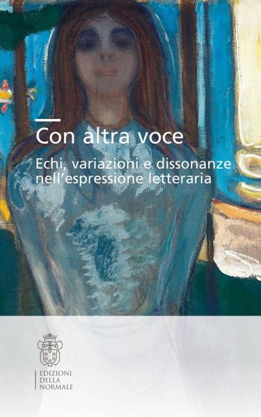 Con altra voce. Echi, variazioni e dissonanze nell'espressione letteraria. Ediz. italiana e inglese Con altra voce. Echi, variazioni e dissonanze nell'espressione letteraria. Ediz. italiana e inglese