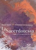 La sacerdotessa. L'iniziazione di una ragazza indaco alla sensualità La sacerdotessa. L'iniziazione di una ragazza indaco alla sensualità
