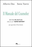 Il manuale del counselor. Metodo Ri.-S.O.R.S.E. della scuola «Gestalt Institute» per agevolare il tuo cliente
