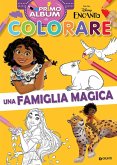 Encanto. Primo album da colorare. Una famiglia magica