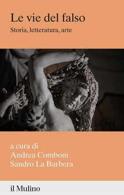 Cover Le vie del falso. Storia, letteratura, arte