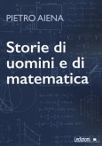 Storie di uomini e di matematica Storie di uomini e di matematica