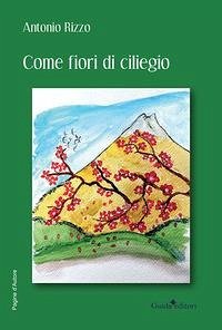 Come fiori di ciliegio - Rizzo, Antonio