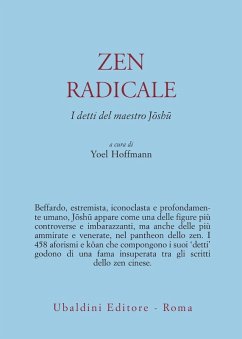 Zen radicale. I detti del maestro Joshu - Hoffmann, Yoel
