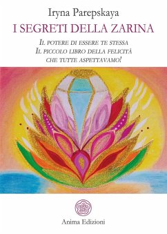 Cover I segreti della Zarina. Il potere di essere te stessa. Il piccolo libro della felicità che tutte aspettavamo!