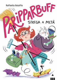 Paripparbuff. Strega a metà - Bolaffio, Raffaella