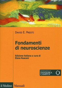 Fondamenti di neuroscienze - Presti, David E.