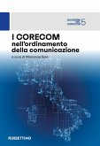 I Corecom nell'ordinamento della comunicazione I Corecom nell'ordinamento della comunicazione