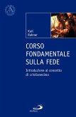 Corso fondamentale sulla fede. Introduzione al concetto di cristianesimo Corso fondamentale sulla fede. Introduzione al concetto di cristianesimo