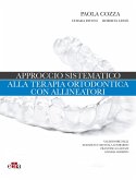 Approccio sistematico alla terapia ortodontica con allineatori Approccio sistematico alla terapia ortodontica con allineatori