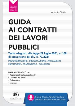 Guida ai contratti dei lavori pubblici. Adeguata al d.l. 31/05/21 n. 77 (d.l. Recovery). Progettazione - Affidamenti - Esecuzione - Cirafisi, Antonio Guida ai contratti dei lavori pubblici. Adeguata al d.l. 31/05/21 n. 77 (d.l. Recovery). Progettazione - Affidamenti - Esecuzione - Cirafisi, Antonio