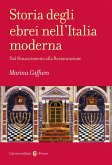 Storia degli ebrei nell'Italia moderna. Dal Rinascimento alla Restaurazione