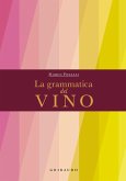 La grammatica del vino La grammatica del vino