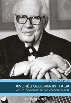 Cover Andrés Segovia in Italia. L'attività concertistica dal 1926 al 1985