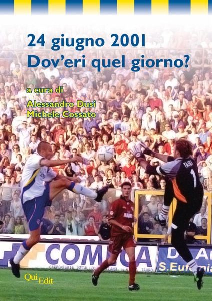 24 giugno 2001. Dov'eri quel giorno 24 giugno 2001. Dov'eri quel giorno