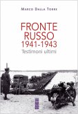 Fronte russo 1941-1943. Testimoni ultimi Fronte russo 1941-1943. Testimoni ultimi
