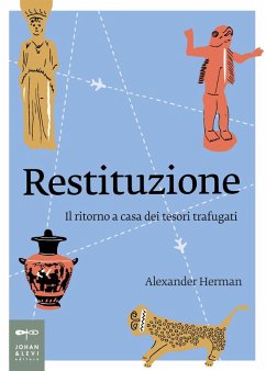 Cover Restituzione. Il ritorno a casa dei tesori trafugati