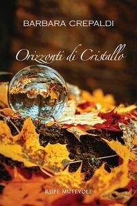 Orizzonti di cristallo - Crepaldi, Barbara