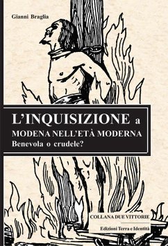 Cover L' Inquisizione a Modena nell'età moderna. Benevola o crudele?