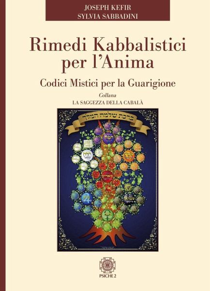 Rimedi kabbalistici per l'anima. Codici mistici per la guarigione Rimedi kabbalistici per l'anima. Codici mistici per la guarigione