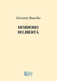 Desiderio di libertà Desiderio di libertà