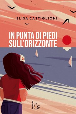 In punta di piedi sull'orizzonte - Castiglioni, Elisa