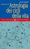 Iniziazione all'astrologia dei cicli della vita Iniziazione all'astrologia dei cicli della vita