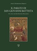 Il parato di San Giovanni Battista. Un cold case per Antonio Pollaiolo Il parato di San Giovanni Battista. Un cold case per Antonio Pollaiolo