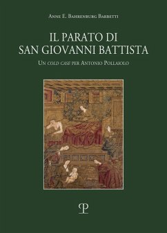 Cover Il parato di San Giovanni Battista. Un cold case per Antonio Pollaiolo