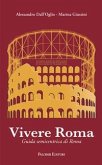 Vivere Roma. Guida semicentrica di Roma Vivere Roma. Guida semicentrica di Roma