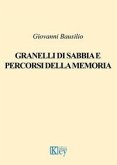 Granelli di sabbia e percorsi della memoria Granelli di sabbia e percorsi della memoria