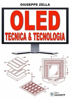 OLED. Tecnica & Tecnologia - Zella, Giuseppe OLED. Tecnica & Tecnologia - Zella, Giuseppe