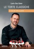 Le torte classiche. Il manuale delle quantità Le torte classiche. Il manuale delle quantità