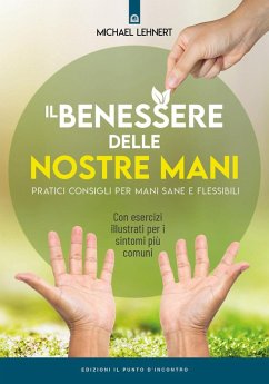 Cover Il benessere delle nostre mani. Pratici consigli per mani sane e flessibili