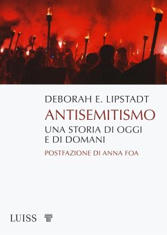 Antisemitismo. Una storia di oggi e di domani - Lipstadt, Deborah E.