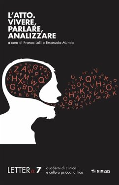 L' atto. Vivere, parlare, analizzare