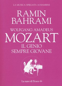 Cover Wolfgang Amadeus Mozart. Il genio sempre giovane. La musica spiegata ai bambini